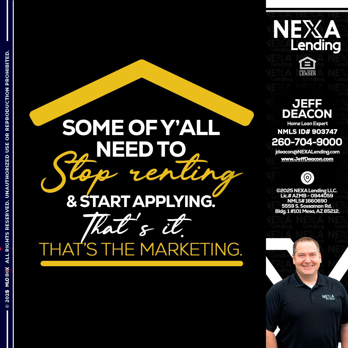 some of you - Jeff Deacon -Home Loan Expert