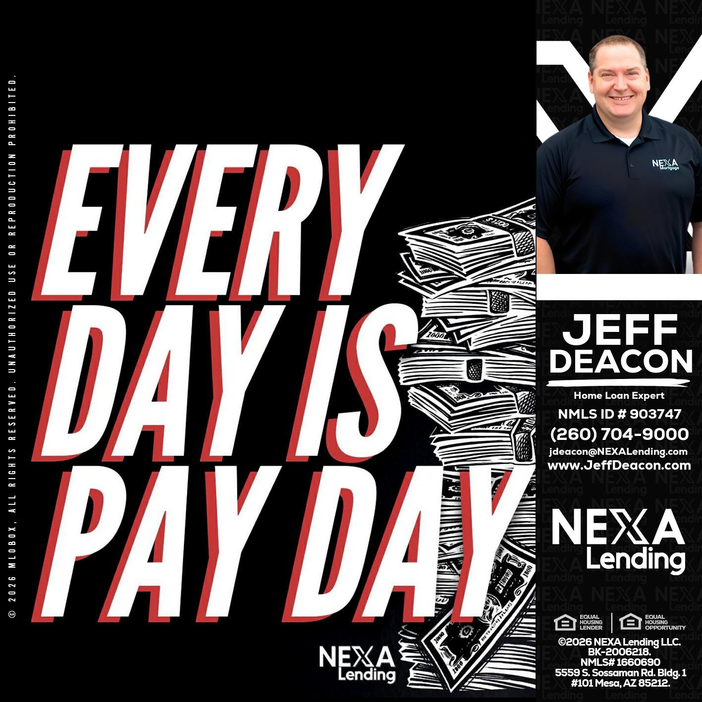 EVERY DAY IS PAY DAY - Jeff Deacon -Senior Loan Officer