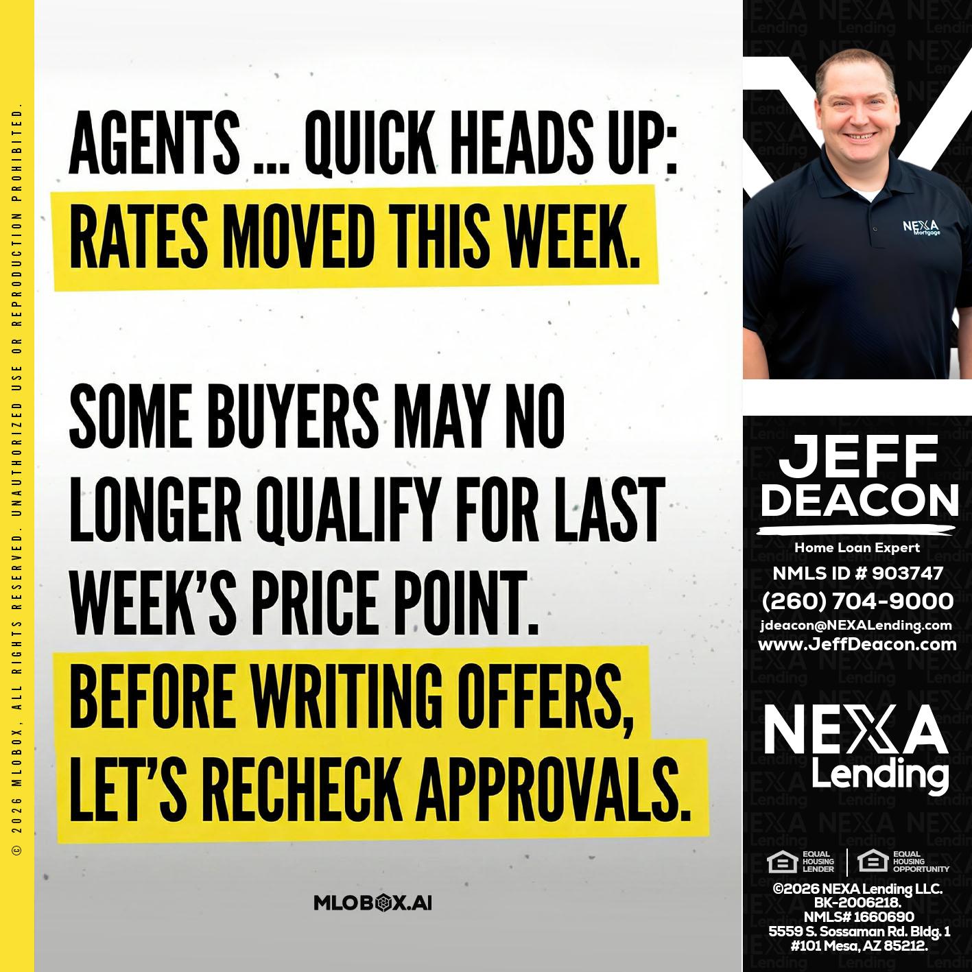 agents quick heads up - Jeff Deacon -Senior Loan Officer