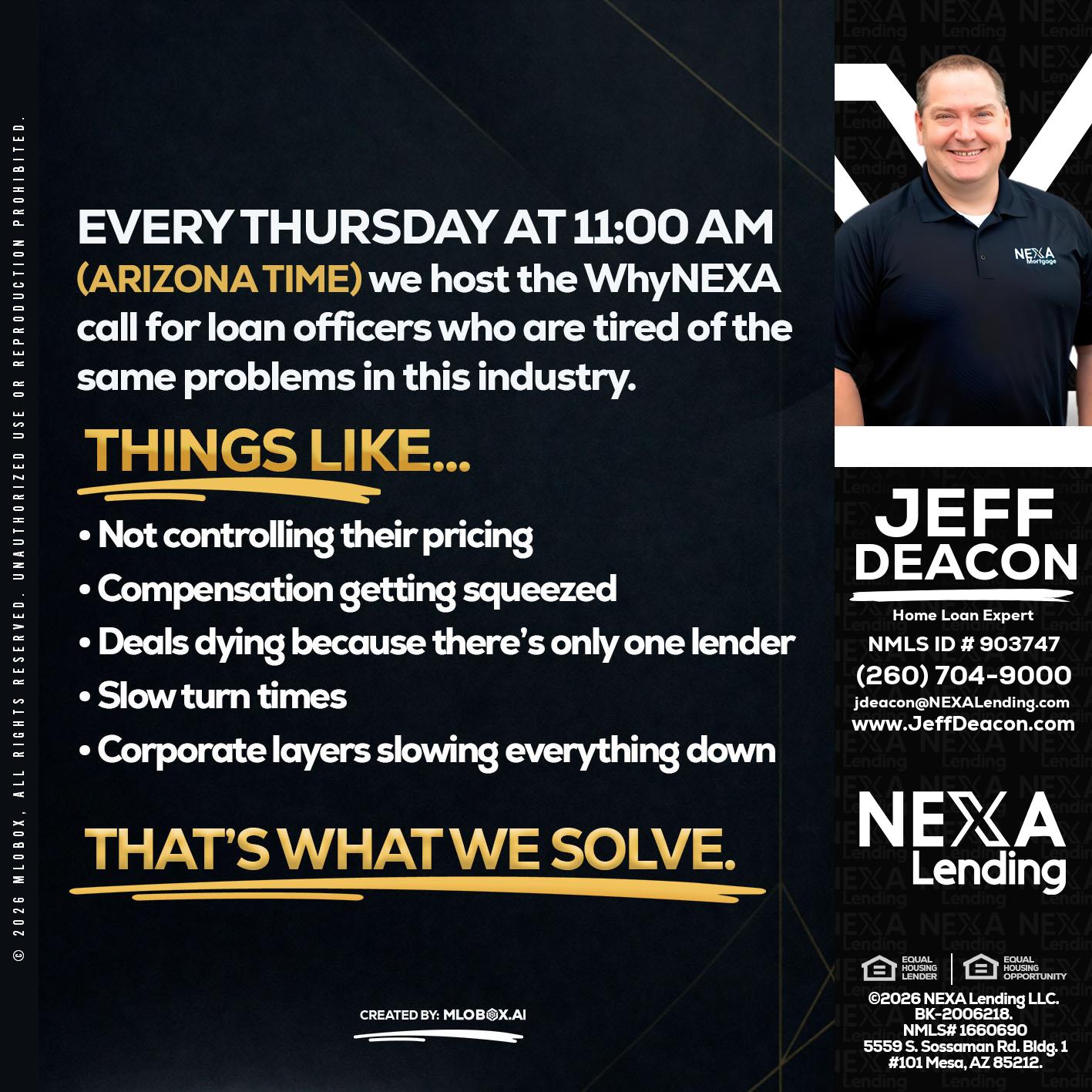 every Thursday - Jeff Deacon -Senior Loan Officer