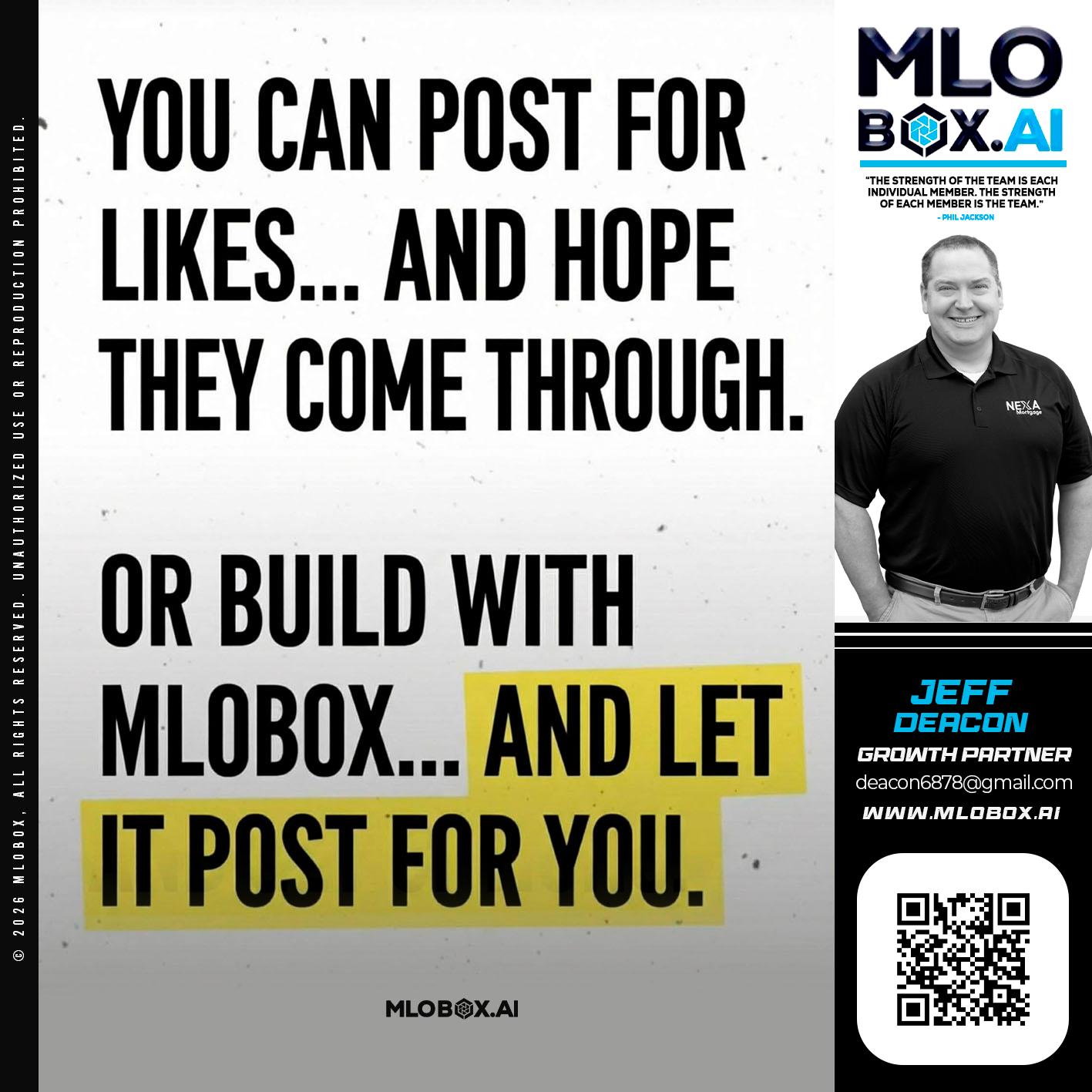 you can post - Jeff Deacon -Senior Loan Officer