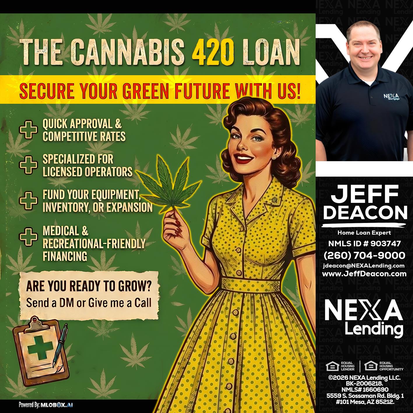 CELEBRATE 420 WITH A CANNABIS LOAN - Jeff Deacon -Senior Loan Officer