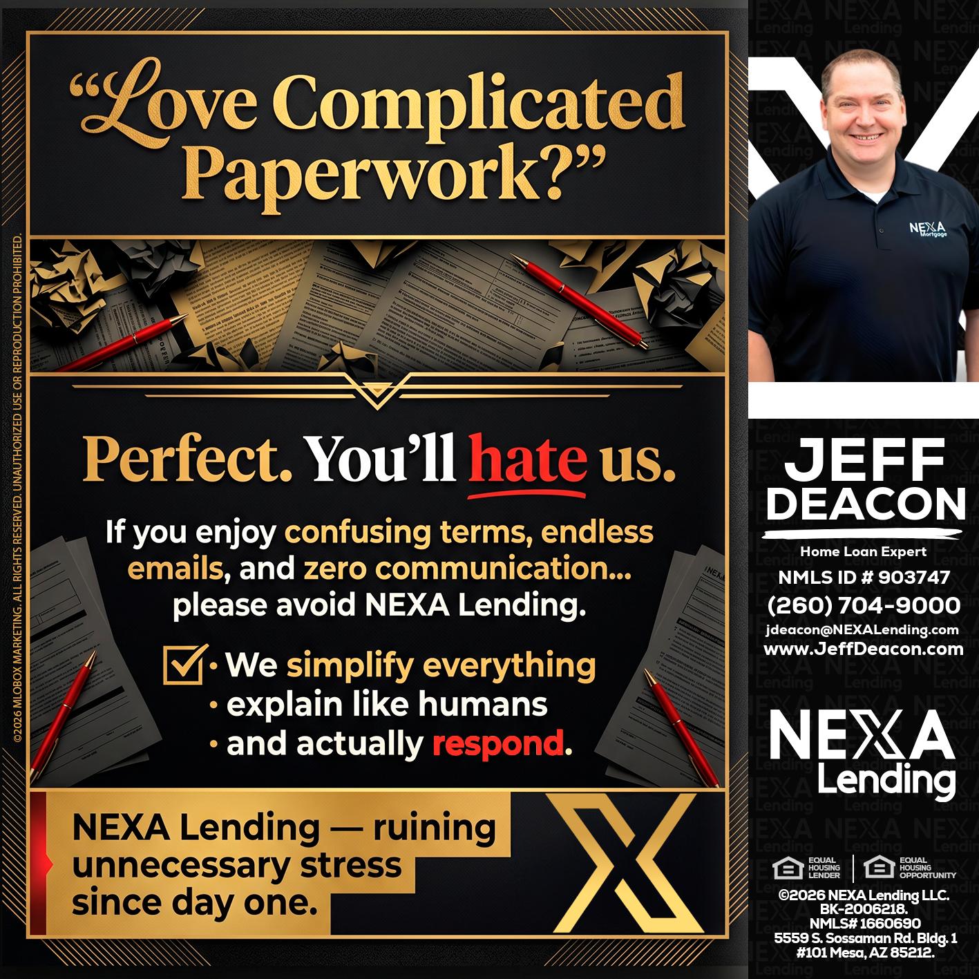 YOU WILL HATE US! - Jeff Deacon -Senior Loan Officer