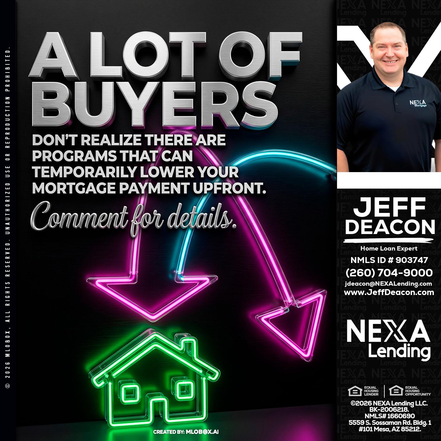 A LOT OF BUYERS - Jeff Deacon -Senior Loan Officer