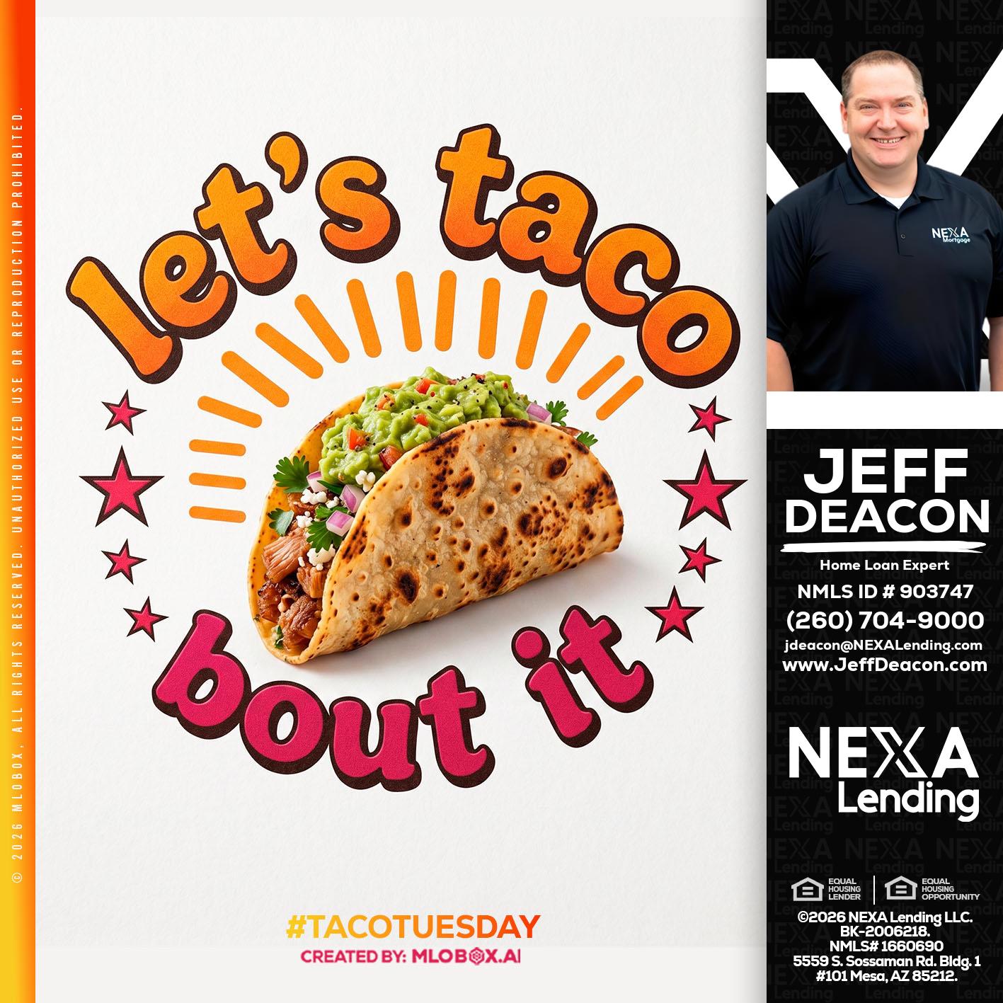 lets taco bout it - Jeff Deacon -Senior Loan Officer