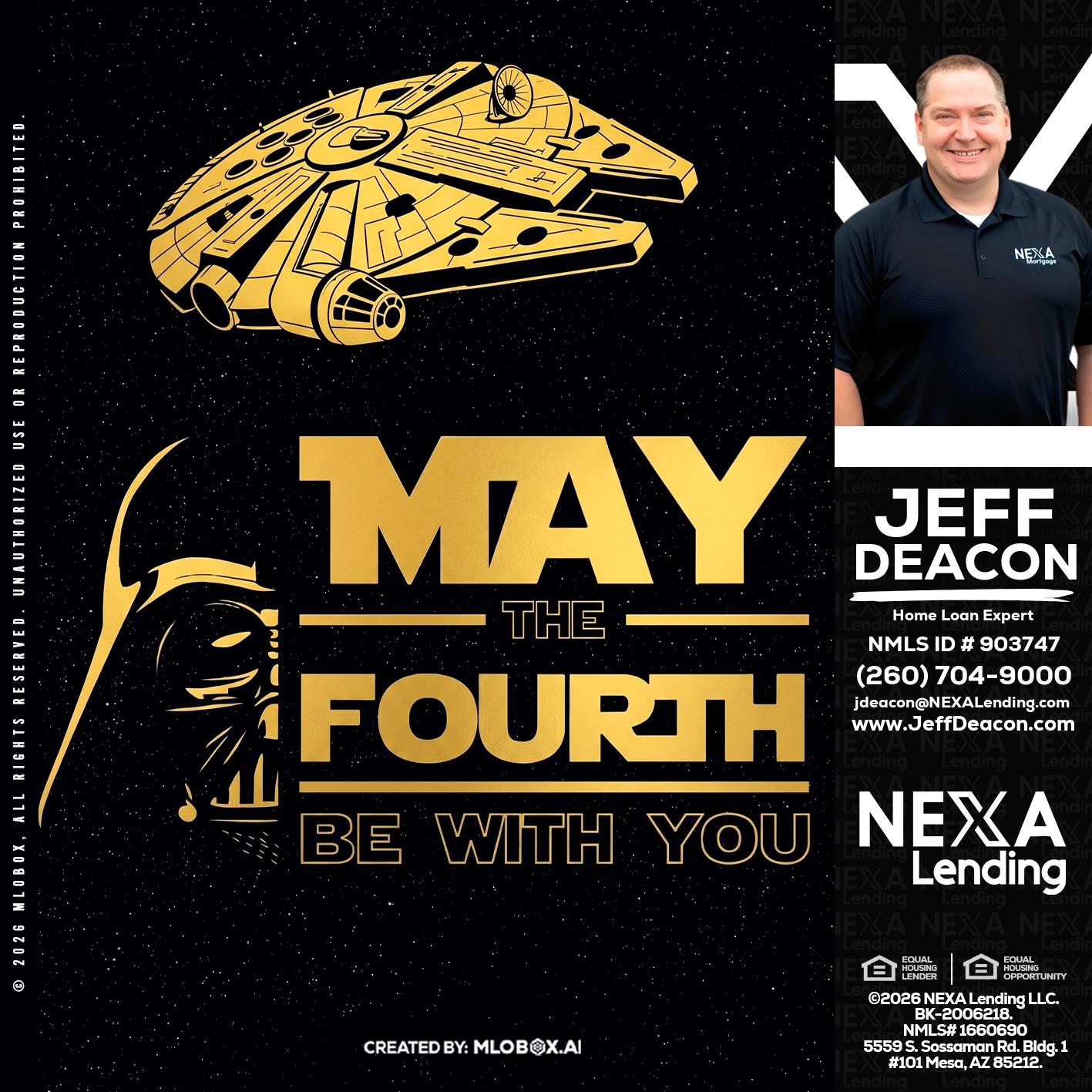 MAY THE FOURTH - Jeff Deacon -Senior Loan Officer
