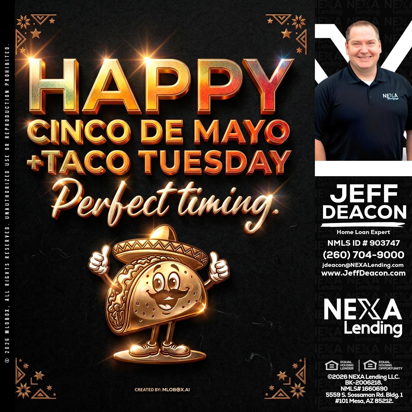happy 5 de mayo - Jeff Deacon -Senior Loan Officer