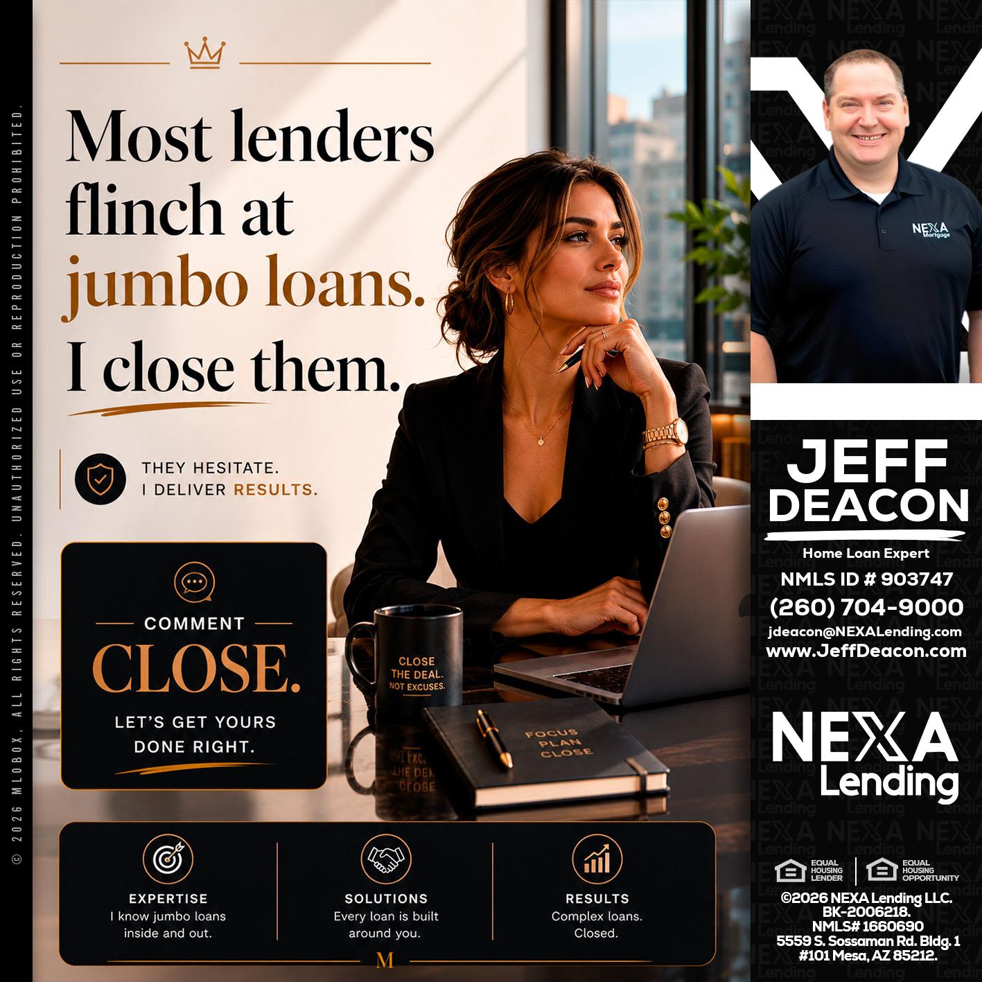 most lenders - Jeff Deacon -Senior Loan Officer