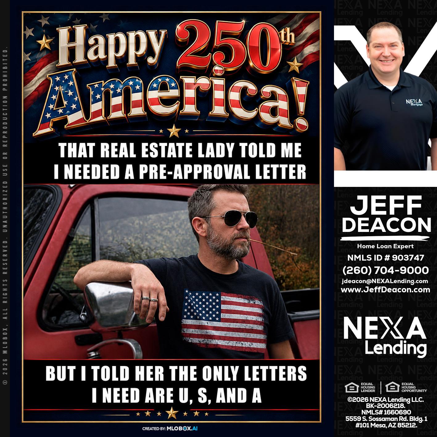 HAPPY 250 TH - Jeff Deacon -Senior Loan Officer