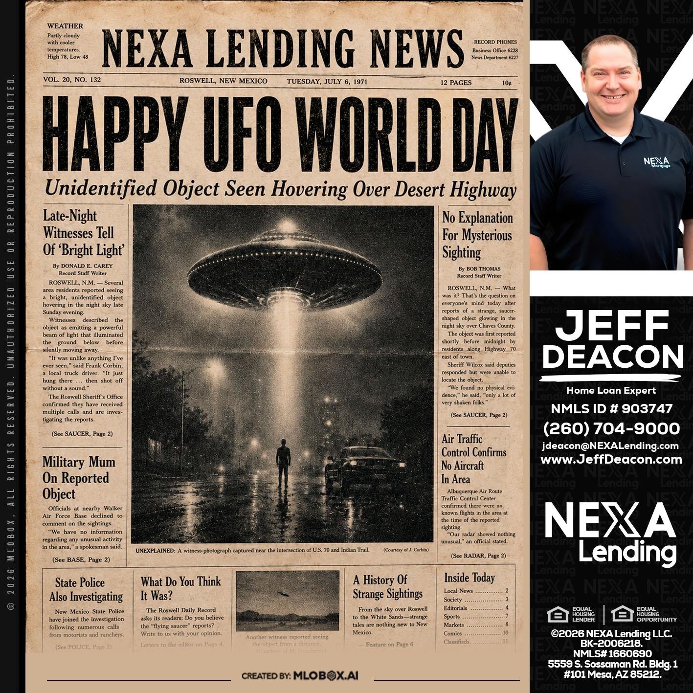 HAPPY UFO WORLD DAY - Jeff Deacon -Senior Loan Officer