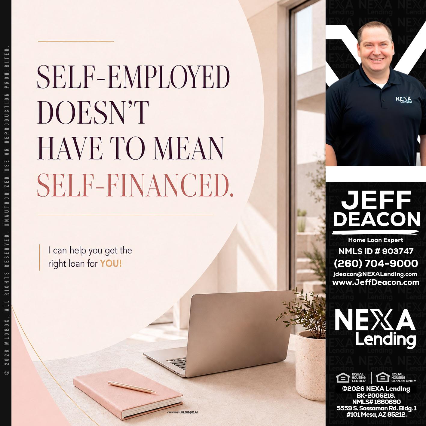 SELF EMPLOYED - Jeff Deacon -Senior Loan Officer